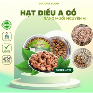 Hạt điều A Cồ Rang Muối Loại Thượng Hạng ( hạt to ) Xuất Khẩu NATURE FOOD  Thức Ăn