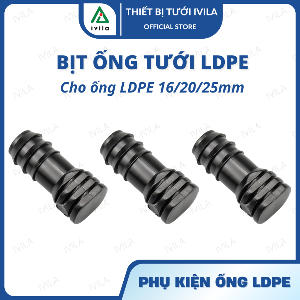 Combo 10 Bịt LDPE 16/20/25mm - Phụ Kiện LDPE lắp đặt hệ thống tưới - Dùng bịt cuối đường ống dẫn nước