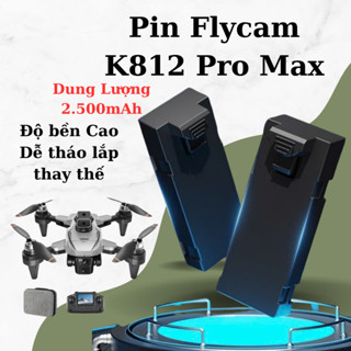 Pin Flaycam Nâng Cấp Cho K812 Promax, Pin Flycam K812 Max,Độ Dung Lượng Cao 2500mAh ,3,7V