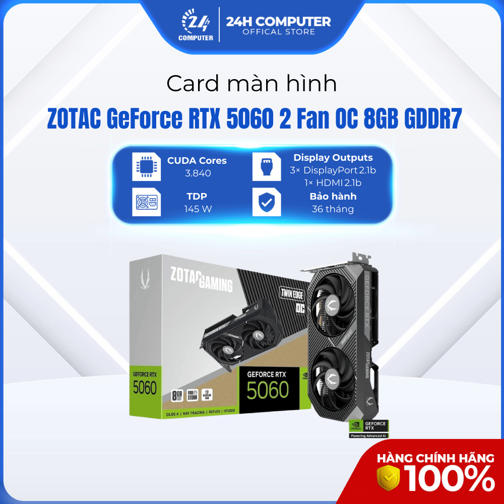 Card màn hình ZOTAC GeForce RTX 5060 Twin Edge 2 Fan OC 8GB GDDR7, 24H Computer - Bảo hành 36 tháng