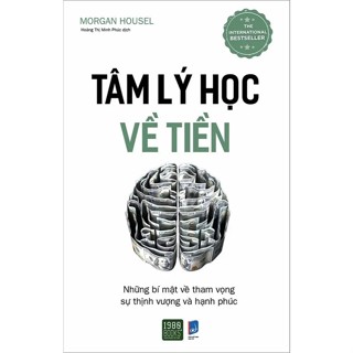 Sách - Tâm Lý Học Về Tiền ( Sách Nên Đọc)