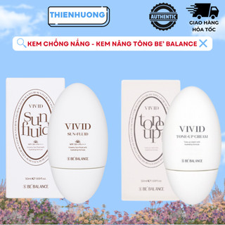   CHÍNH HÃNG CÓ TEM  Kem chống nắng phổ rộng Vivid Sun Fluid - Kem nâng tông da Tone Up Cream Be' Balance 