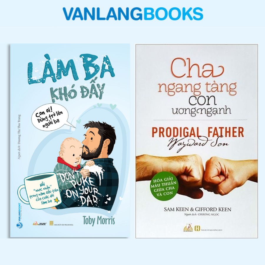Sách - Combo 2 Quyển - Làm Ba Khó Đấy + Cha Ngang Tàng Con Ương Nghạnh (Văn Lang)