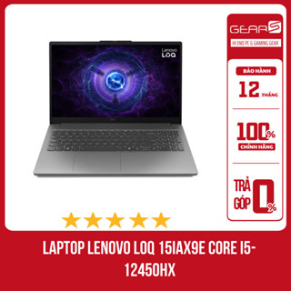 [FULL VAT] Laptop LENOVO LOQ 15IAX9E Core i5-12450HX 12GB 512GB, RTX 2050, 15.6" FHD 144Hz - Bảo Hành 12 tháng