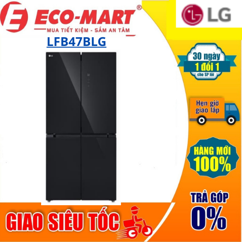 Tủ lạnh LG LFB47BLG Inverter 474 lít Multi Door ( Tặng giao lắp đặt miễn phí)