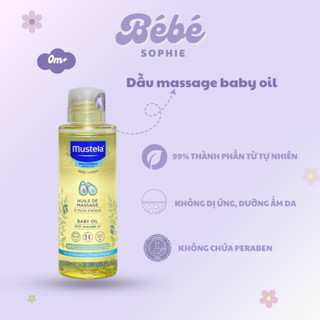  Dầu massage Mustela Baby oil dưỡng ẩm cho mẹ và em bé từ sơ sinh 100ml  - Bebe Sophie 