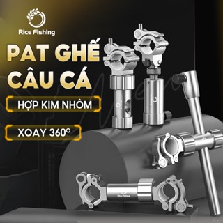 Bộ Pat gắn ghế - Pat rọng cá - Pat chống cần - Pat khay mồi - Pat đèn hợp kim cao cấp Rice Fishing xoay 360° LK-22