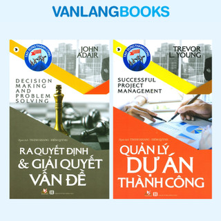 Sách - Combo 2 Quyển - Ra Quyết Định & Giải Quyết Vấn Đề + Quản Lý Dự Án Thành Công (Văn Lang)
