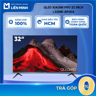 L32MB-APSEA - Google Tivi Xiaomi A Pro 2026 QLED HD 32 Inch - Bảo Hành Chính Hãng