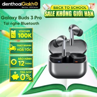 Tai Nghe Không Dây Bluetooth Samsung Galaxy Buds 3 Pro R630 | Phiên Dịch Trực Tiếp Trên Cuộc Gọi - Chính Hãng