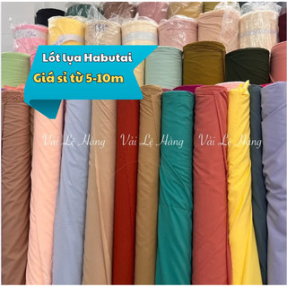 [ Vải Lệ Hằng ]Giá Sỉ 10m Lót lụa, Lụa Habutai mềm, mát, mịn, phù hợp lót vải voan đầm váy