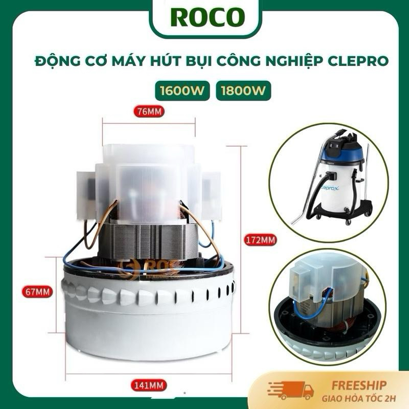 Động cơ máy hút bụi công nghiệp Clepro 1600W-1800W 100% lõi đồng, siêu bền,hút mạnh - Motor Clepro 1
