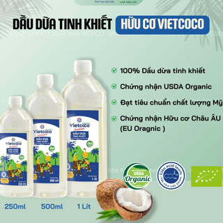 Dầu Dừa Tinh Khiết Organic VIETCOCO : 250Ml -500ml -1 Lít 100% Hữu Cơ Dưỡng Ẩm Da, Chăm Sóc Tóc Và Hỗ Trợ Trắng Răng