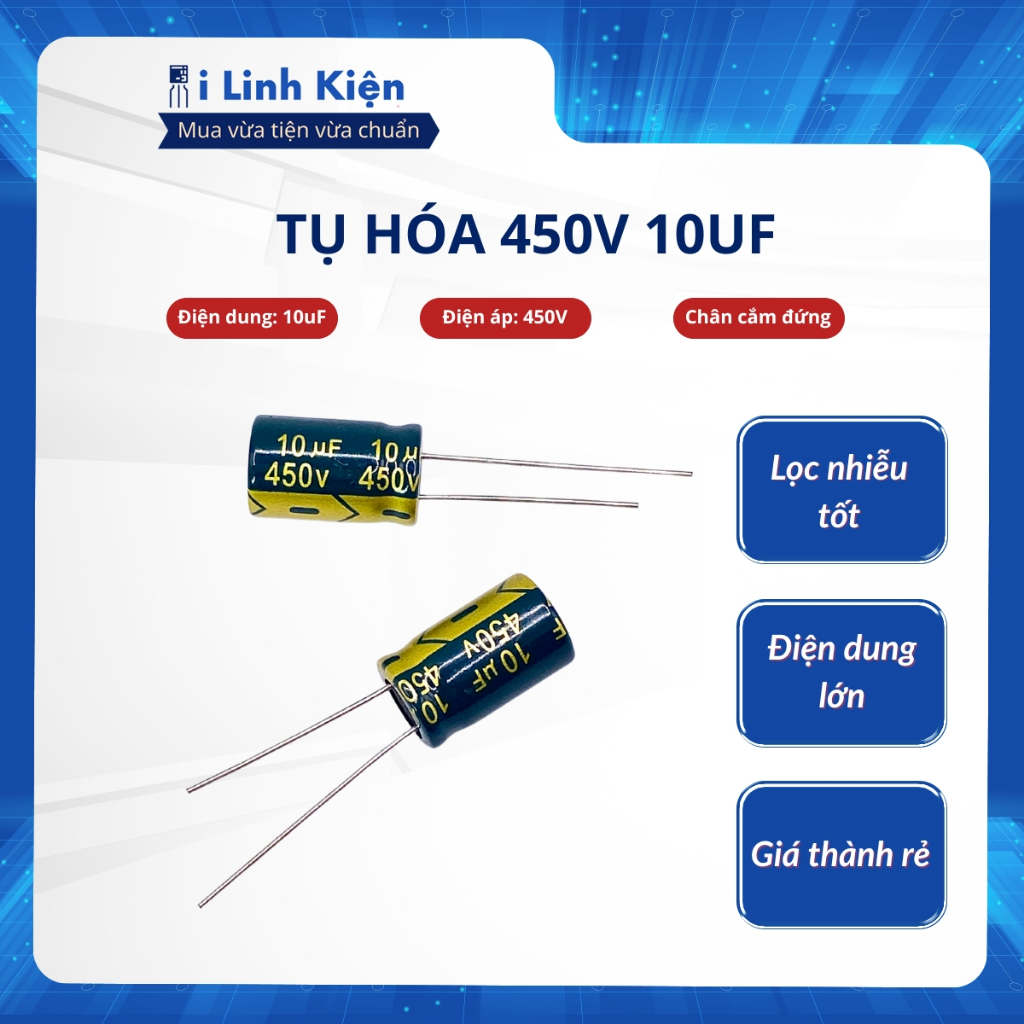 Tụ hóa 10UF 450V chất lượng tốt.
