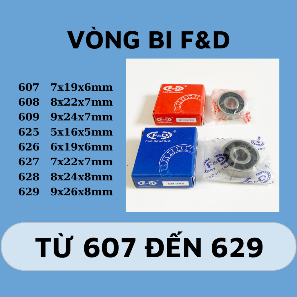 (Bạc đạn) Vòng bi F&D 607, 608, 609, 625, 626, 627, 628, 629