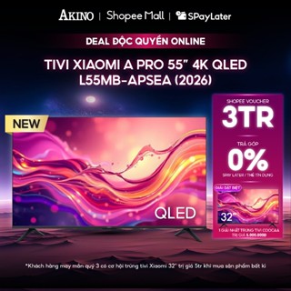 [FREESHIP HCM] L55MB-APSEA - Tivi Xiaomi A Pro 4K QLED 55 inch Model 2026