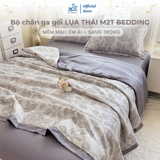 Bộ chăn ga gối LỤA THÁI M2T BEDDING - chăn chần bông mỏng cho mùa hè, ga giường và 2 vỏ gối nằm