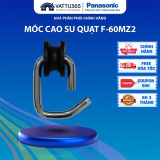  Móc treo cao su cho quạt trần 3 cánh Panasonic F-60MZ2 Chính hãng Sản xuất tại Malaysia 