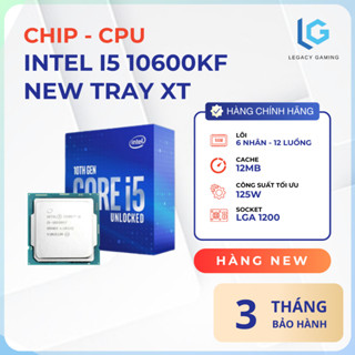 CPU - Chip Intel Core I5 10400F / 10600KF New Tray - Chính hãng bảo hành 3 Tháng