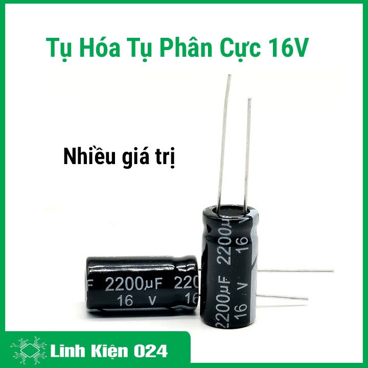 Tụ Hóa 16V - Tụ Điện Phân Cực