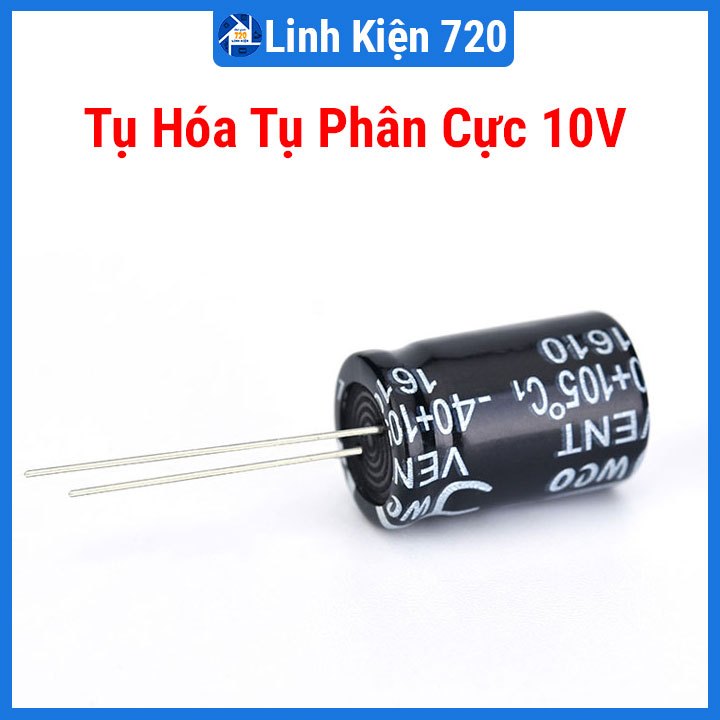 Tụ hóa phân cực 10V  giá trị 220uF/330uF/2200uF