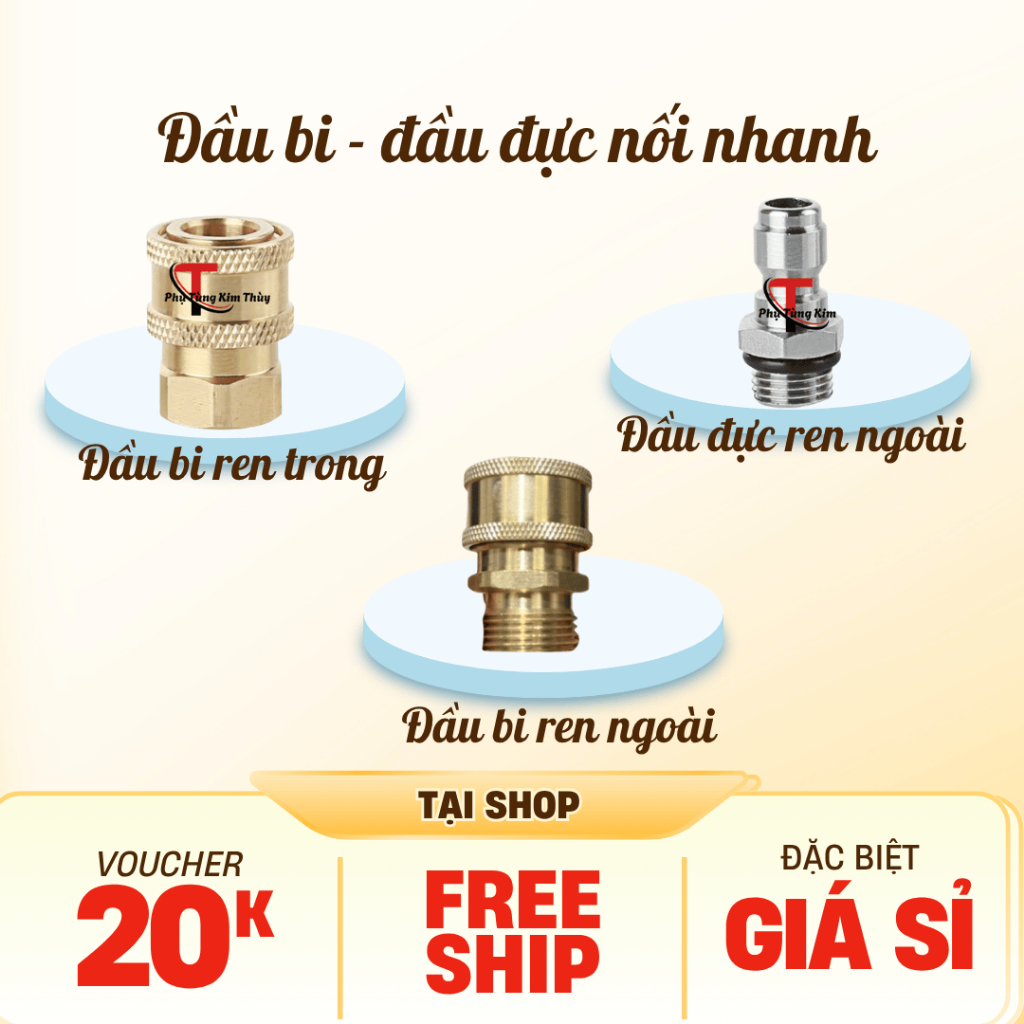 Khớp nối nhanh máy rửa xe, đầu bi ren trong ren ngoài, đầu đực ren ngoài 22mm, 17mm và 14mm