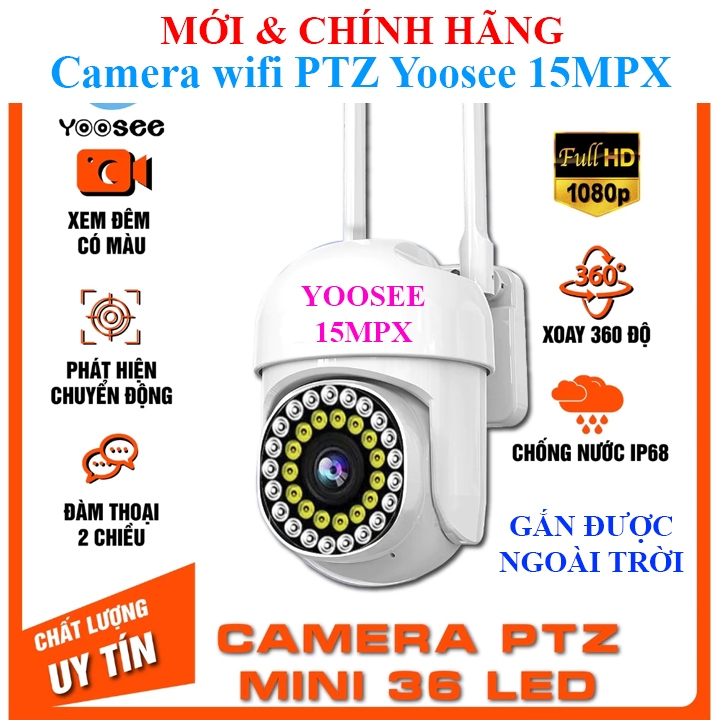 Camera Yoosee WIFI PTZ 15.0Mpx 36LED Ngoài trời Chống nước Đàm Thoại 2 Chiều Có Màu Ban Đêm Báo động