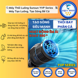 Máy Thổi Luồng Sunsun YVP Series (YVP01A-02A-03A-04A-21A-22A-23A) Máy Tạo Luồng, Tạo Sóng Bể Cá