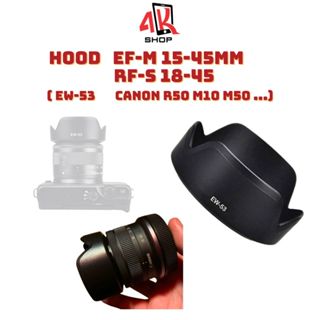 Hood EW-53 Canon EF-M 15-45mm f/3.5-6.3 is STM & RF-S 18-45mm f/4.5-6.3 is STM M10 R100 R50 M50