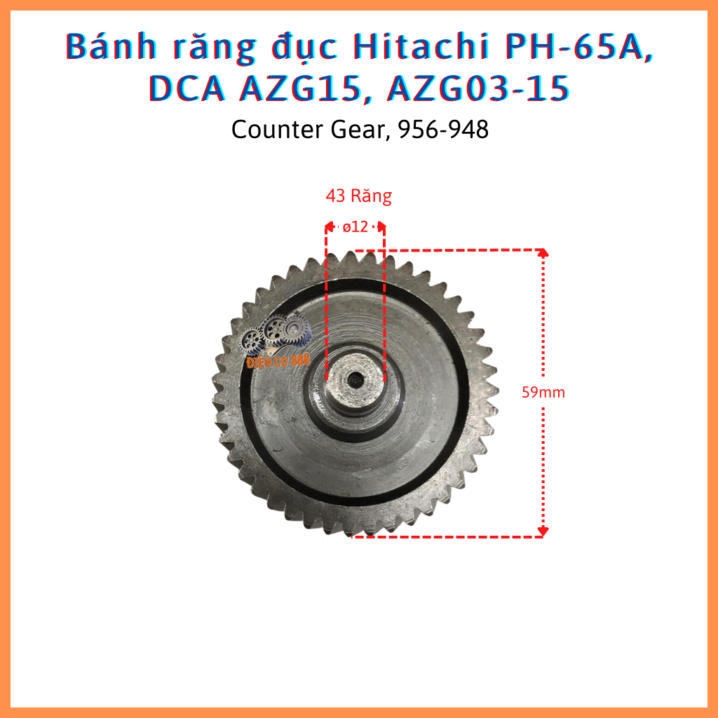 Nhông - Bánh răng nhỏ máy đục HITACHI PH-65A, H65SA, DCA AZG15, AZG03-15 43 RĂNG