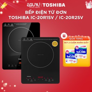 Bếp Điện Từ Đơn Toshiba IC-20R1SV | Toshiba IC-20R2SV - Công Suất 2000W, Tiết Kiệm Điện - BH Chính Hãng 12 Tháng