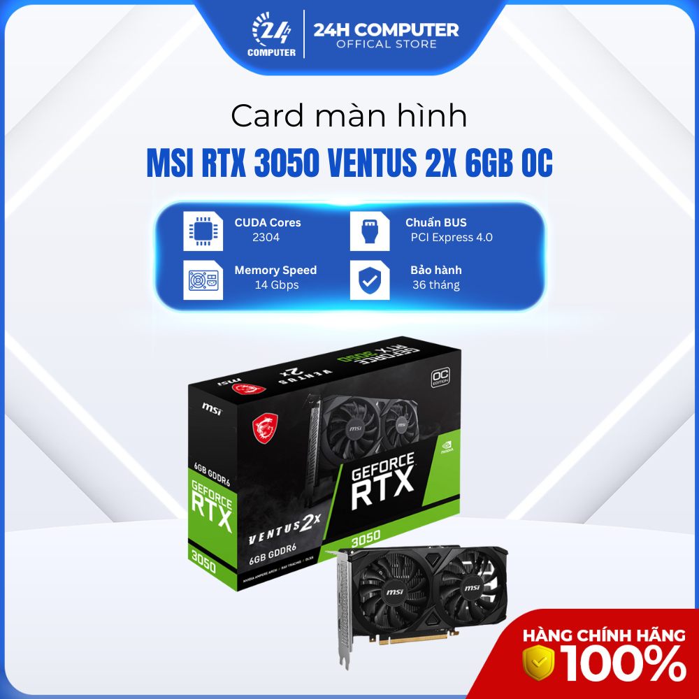 Card Màn Hình MSI RTX 3050-6G Ventus 2X OC, 24H Computer - Bảo Hành 36 Tháng