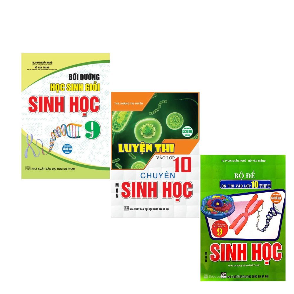 Sách Combo Luyện Thi Vào Lớp 10 Chuyên Môn Sinh Học+Bồi Dưỡng Học Sinh Giỏi Sinh Học 9 + bộ đề ôn th