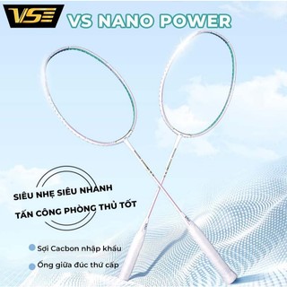 Vợt cầu lông VS Nano Power siêu nhẹ, tấn công phòng thủ tốt