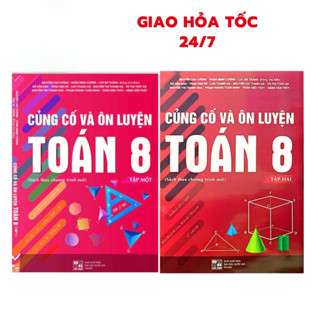 Sách - Củng Cố Và Ôn Luyện Toán 8 Tập 1+2 ( Chương Trình Mới)