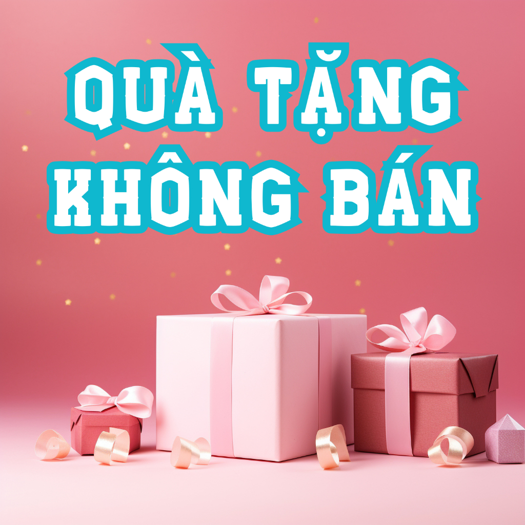 (QUÀ TẶNG KHÔNG BÁN) QUÀ TẶNG ĐI KÈM KHI MUA BÌNH SỮA