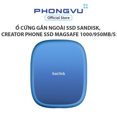 Ổ cứng gắn ngoài SSD SanDisk, Creator Phone SSD MagSafe 1000/950MB/s (SDSSDE62C-T00-G25) -  Bảo hành 60 tháng