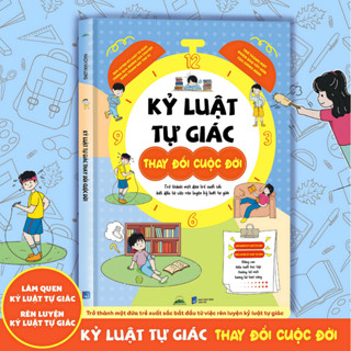 Sách - Kỷ Luật Tự Giác Thay Đổi Cuộc Đời - Trở Thành Một Đứa Trẻ Xuất Sắc Bắt Đầu Từ Việc Rèn Luyện Kỷ Luật Tự Giác