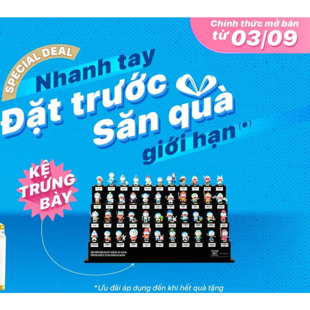 [VUI LÒNG KHÔNG ĐẶT] QUÀ TẶNG KỆ TRƯNG BÀY DORAEMON 45 NĂM (KHÔNG BÁN LẺ)