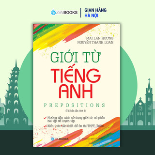 Sách - Giới Từ Tiếng Anh - Mai Lan Hương - Nguyễn Thanh Loan - Zenbooks