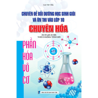 Sách - Chuyên đề bồi dưỡng học sinh giỏi và ôn thi vào lớp 10 chuyên Hóa phần hóa vô cơ (Theo Chương trình Mới)