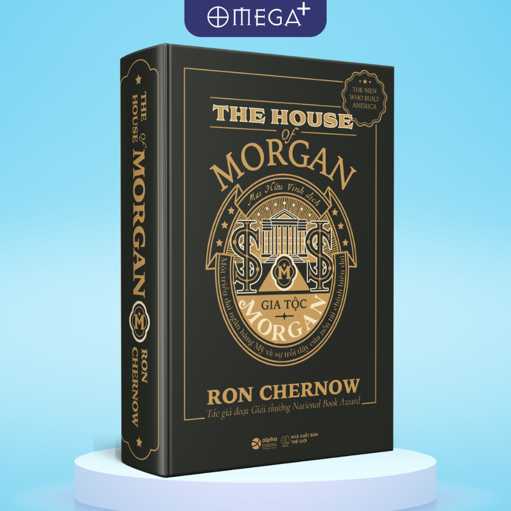 Sách Gia Tộc Morgan: The House Of Morgan -  Ron Chernow (Alpha Books)