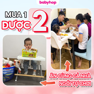  Ghế ăn dặm Babyhop điều chỉnh 2 size cao ngang bàn ăn gia đình chắc chắn an toàn cho bé 