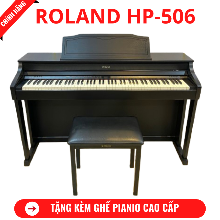 Đàn Piano Điện Roland HP-506GP + Tặng Kèm Ghế Piano Cao Cấp