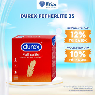 [GIAO HỎA TỐC] Bao Cao Su Durex Fetherlite 3s Siêu Mỏng Vừa Vặn Bôi Trơn Dễ Dàng Độ An Toàn Cao - 3 Cái