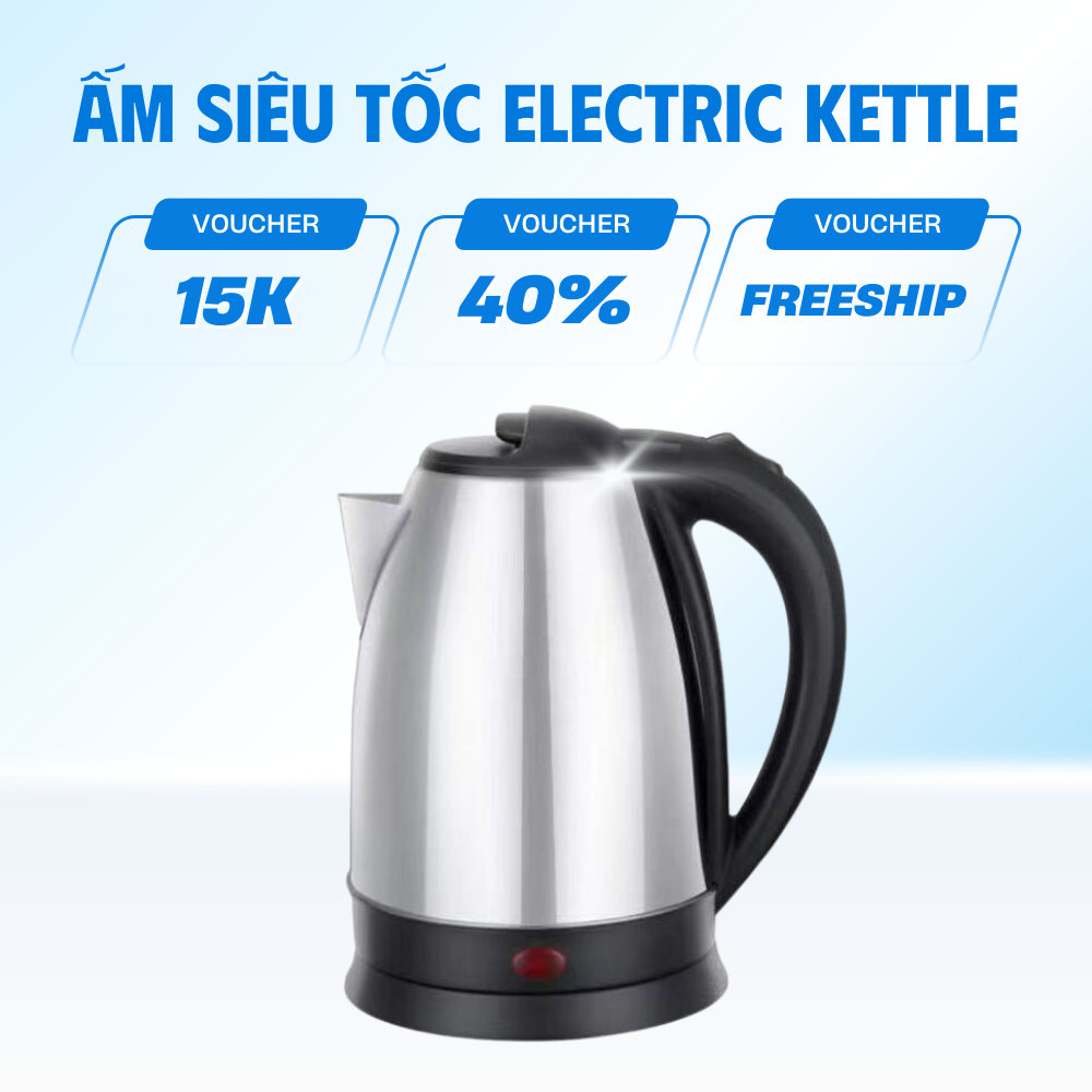 Ấm đun nước siêu tốc Inox 1.8 Lít Electric Kettle chính hãng, sôi nhanh tự ngắt