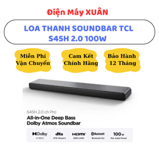 LOA THANH SOUNDBAR TCL S45H 2.0 100W - HÀNG CHÍNH HÃNG, BẢO HÀNH 12 THÁNG