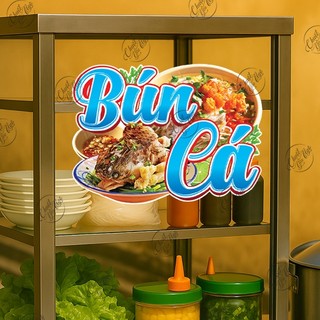 Miếng dán BÚN CÁ sticker trang trí xe đẩy dán tường decal trang trí quán ăn hủ tiếu bánh mì cơm tấm bánh canh hủ tiếu