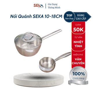 Nồi Quánh Inox Seka Size 10-18Cm Nguyên Khối Thiết Kế Nhỏ Gọn, Đa Năng, Nấu Cháo Quấy Bột, Nấu Sốt