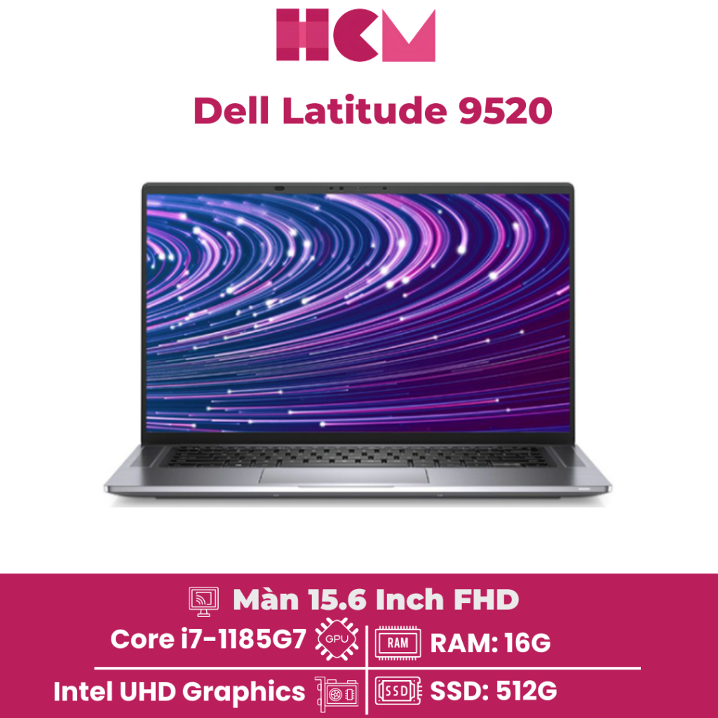 Laptop Dell Latitude 9520  - Core i7-1185G7  RAM 16G SSD 512G  Màn 15,6 Inch FHD IPS